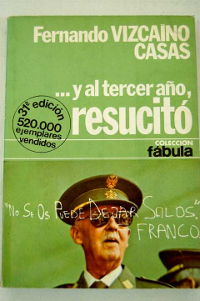Llibre: «...y al tercer año, resucitó» («...i al tercer any, resuscità») de Fernando Vizcaíno Casas. Portada.