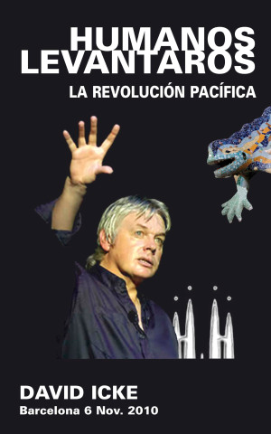 «Humanos levantaros. La revolución pacífica» («Humans aixequeu-vos. La revolució pacífica»). David Icke. Barcelona, dissabte, 6 de novembre del 2010.